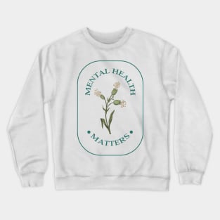 Mental Health Matters Crewneck Sweatshirt